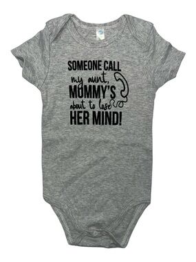Funny Baby Onesie 12M Someone Call My Aunt Mommy’s Losing Her Mind
